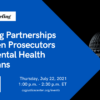 Image for: Building Partnerships Between Prosecutors and Mental Health Clinicians