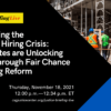 Image for: Addressing the Nation’s Hiring Crisis: How States are Unlocking Talent through Fair Chance Licensing Reform