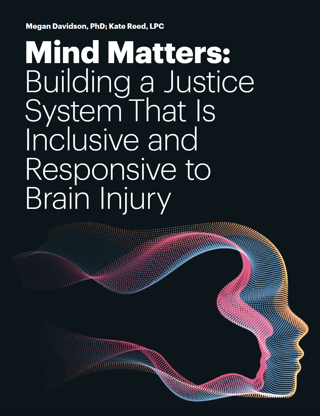 Mind Matters: Building a Justice System That Is Inclusive and 